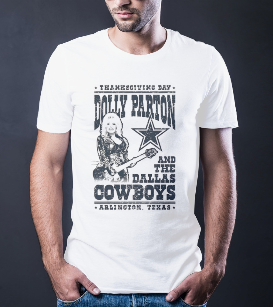 Thanksgiving Day Dolly Parton And The Dallas Cowboys Arlington Texas T-Shirt
