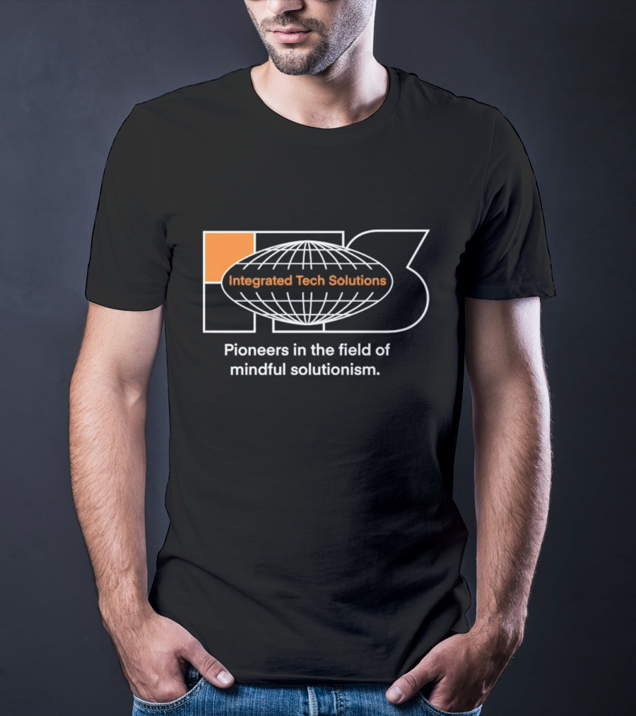 Integrated Tech Solutions Pioneers In The Field Of Mindful Solutionism T-Shirt