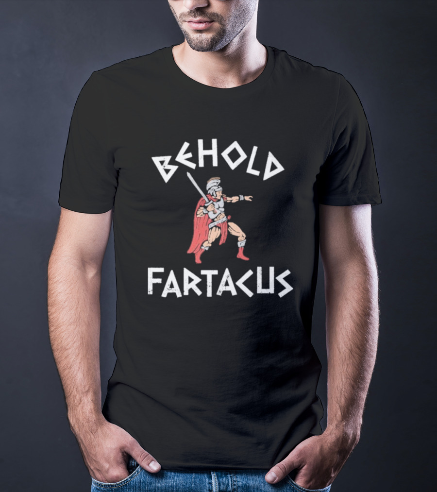 Behold Fartacus Roman Warrior With Sword And Red Cape T-Shirt