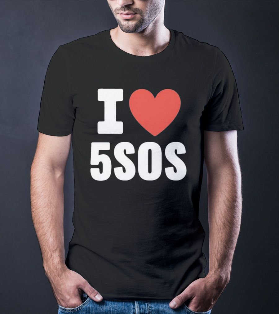 I Love 5SOS T-Shirt