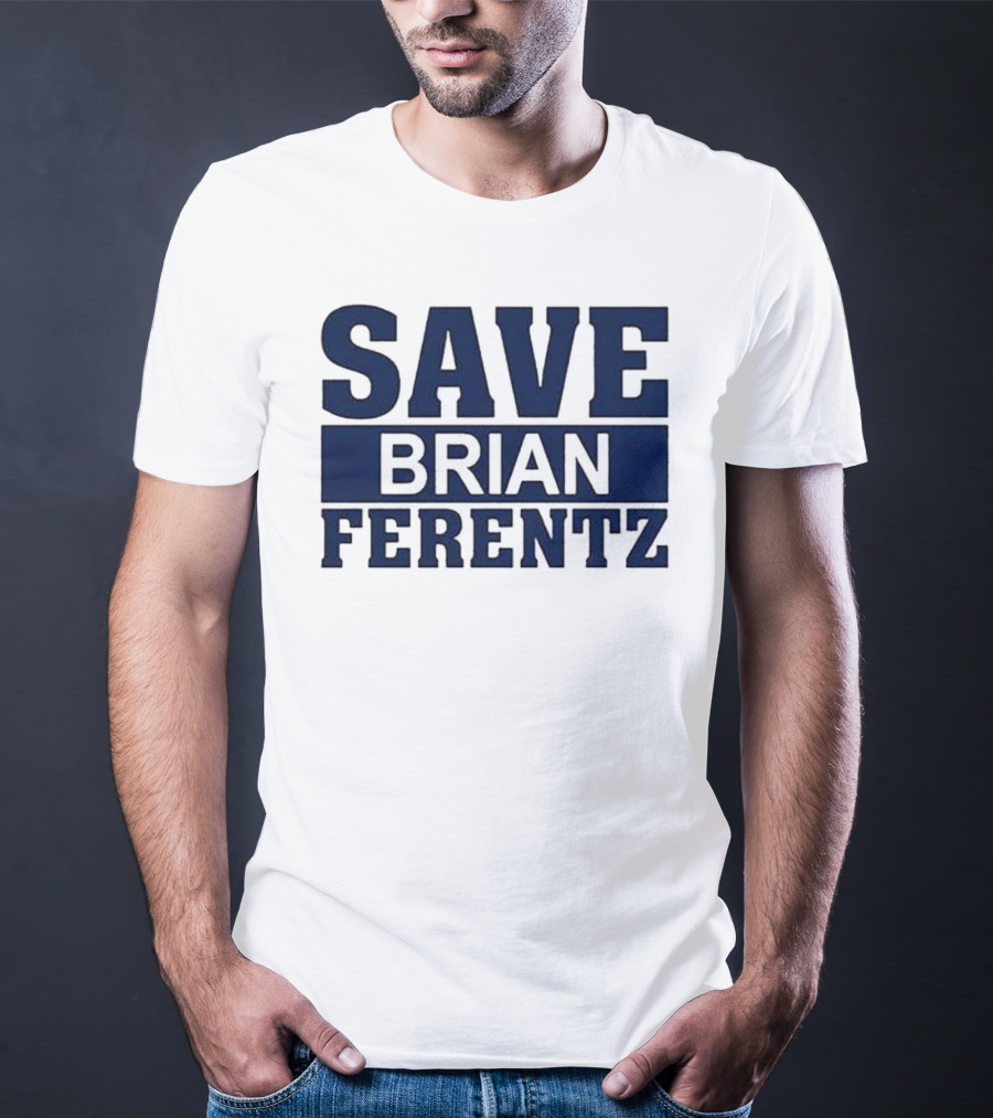 Dave Wischnowsky Save Brian Ferentz T-Shirt