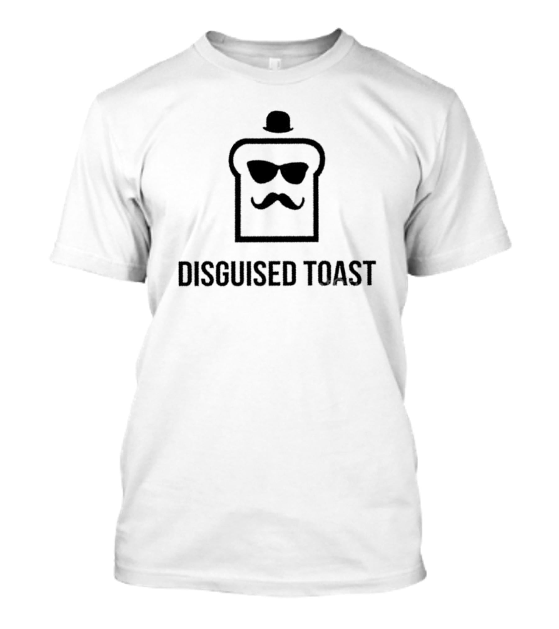 Disguised Toast Sunglasses Mustache Bowler Hat Bread T-Shirt