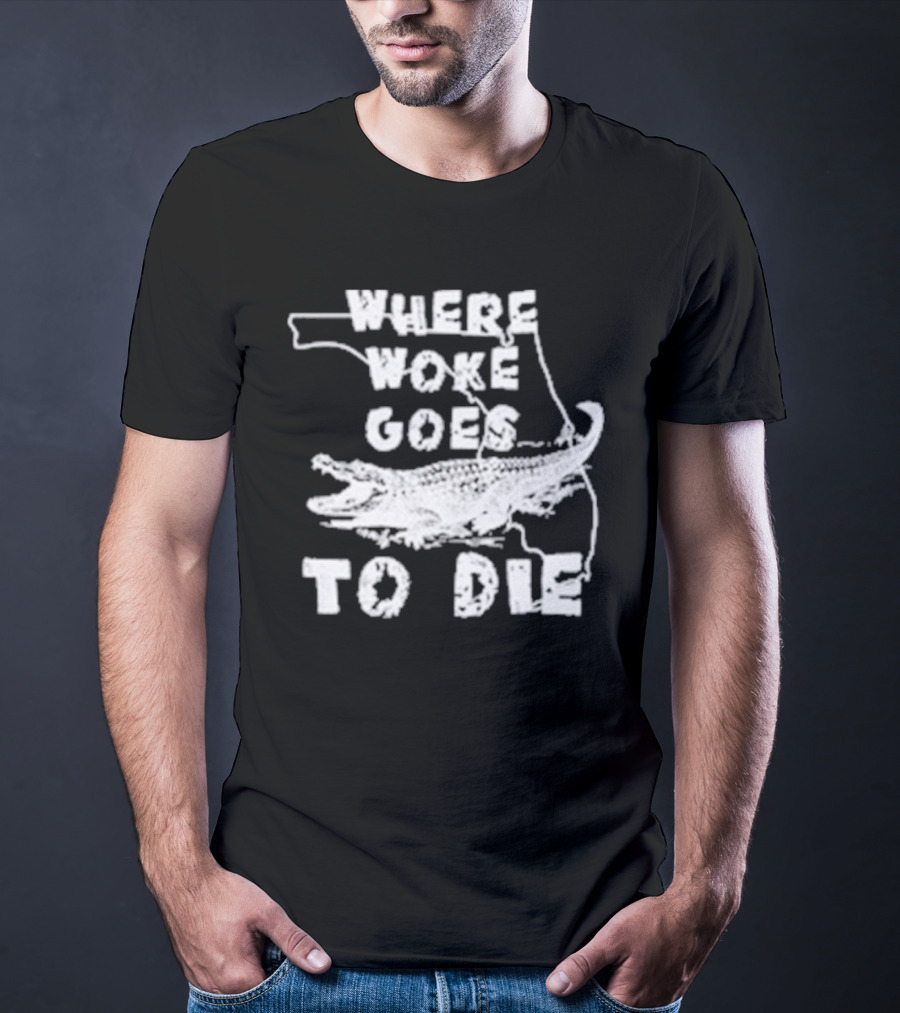Where Woke Goes To Die Alligator Florida Map T-Shirt