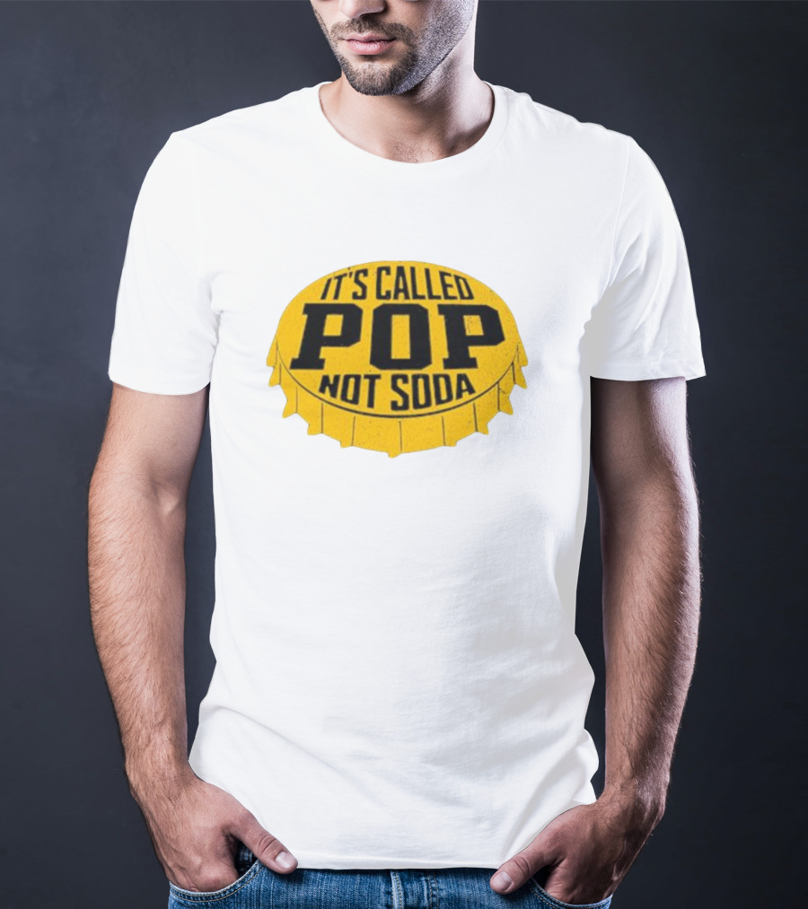 It's Called Pop Not Soda Yellow Bottle Cap T-Shirt
