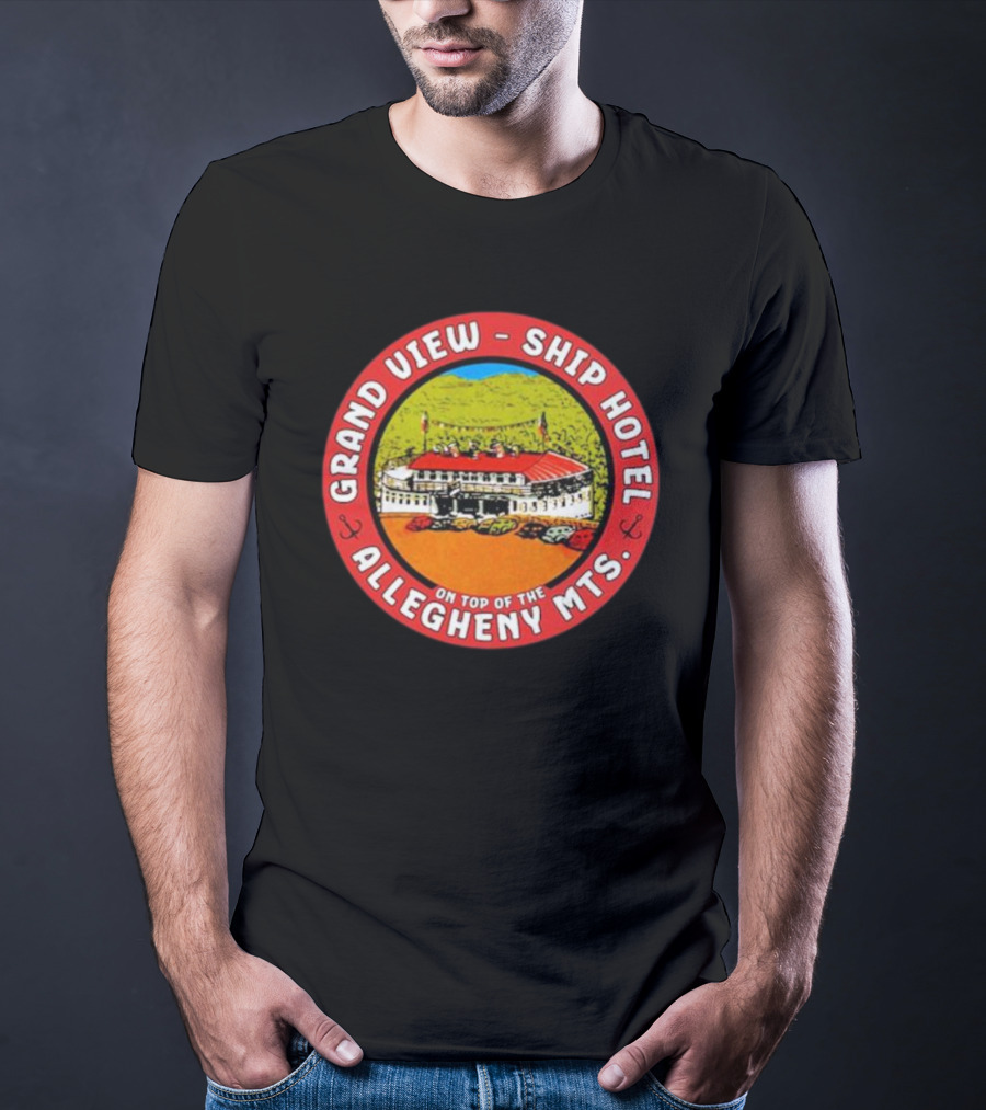 Grand View Ship Hotel Allegheny Mts On Top Of The Mountain Historic Landmark T-Shirt