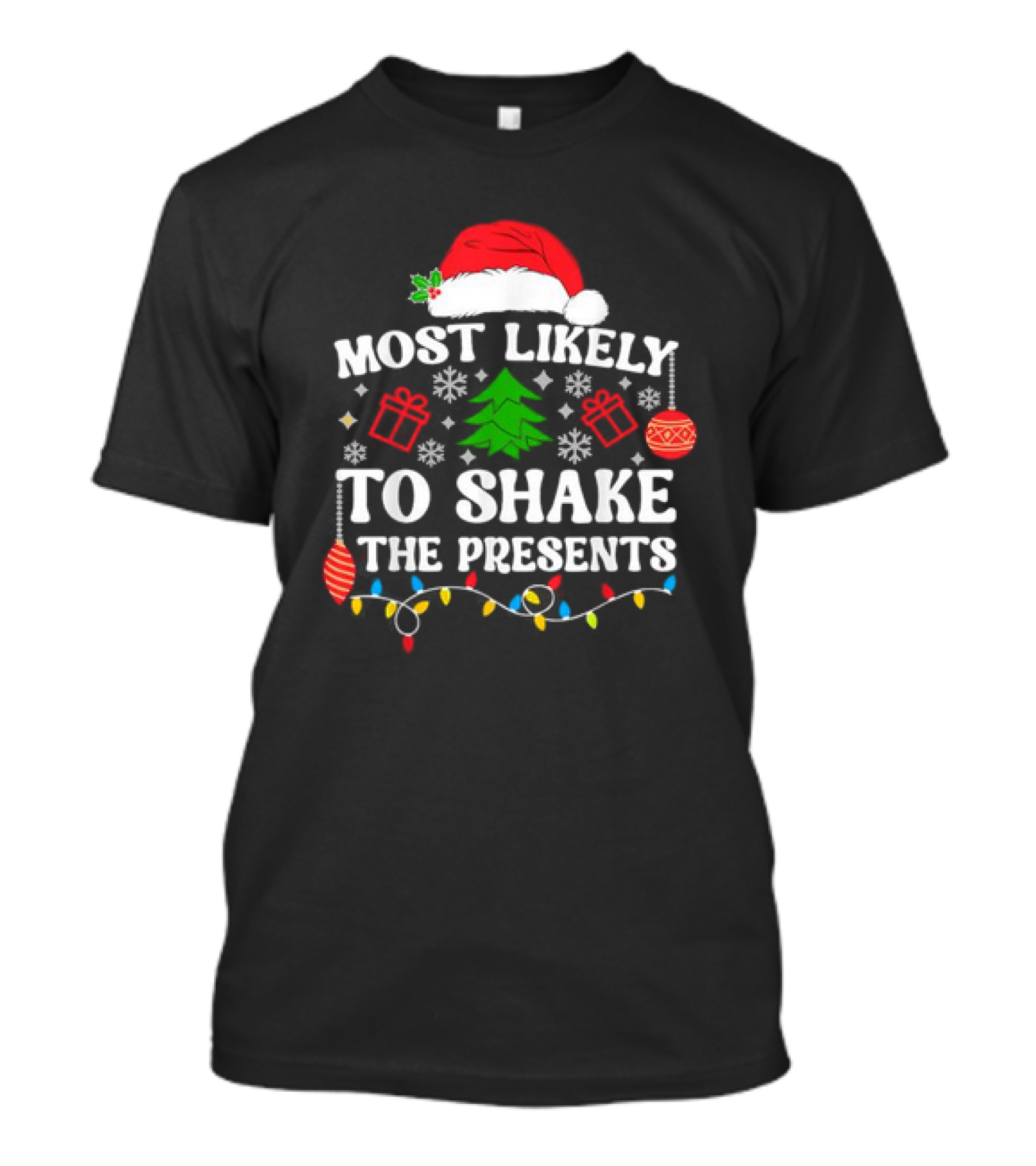 Most Likely To Shake The Presents Christmas Family Matching Santa Hat Ornaments Snowflakes T-Shirt