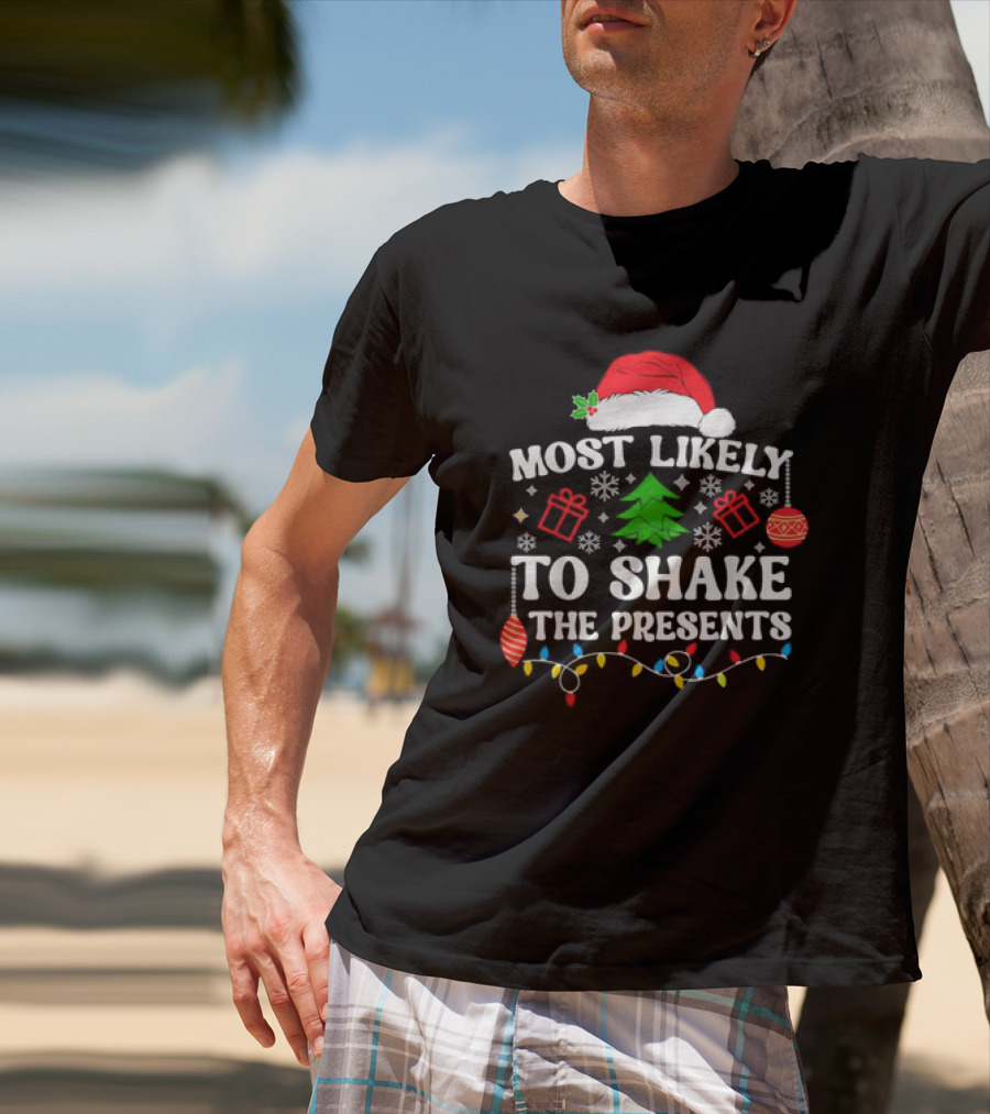 Most Likely To Shake The Presents Christmas Family Matching Santa Hat Ornaments Snowflakes T-Shirt