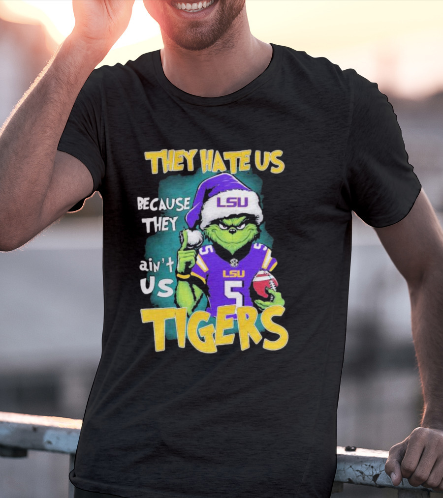 They Hate Us Because They Ain't Us LSU Tigers Grinch Football Christmas T-Shirt