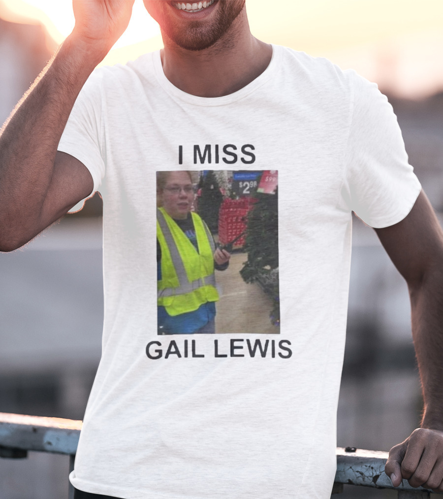 I Miss Gail Lewis Signing Out Goodbye Meme - Funny Product Gail Lewis Iconic Reference T-Shirt