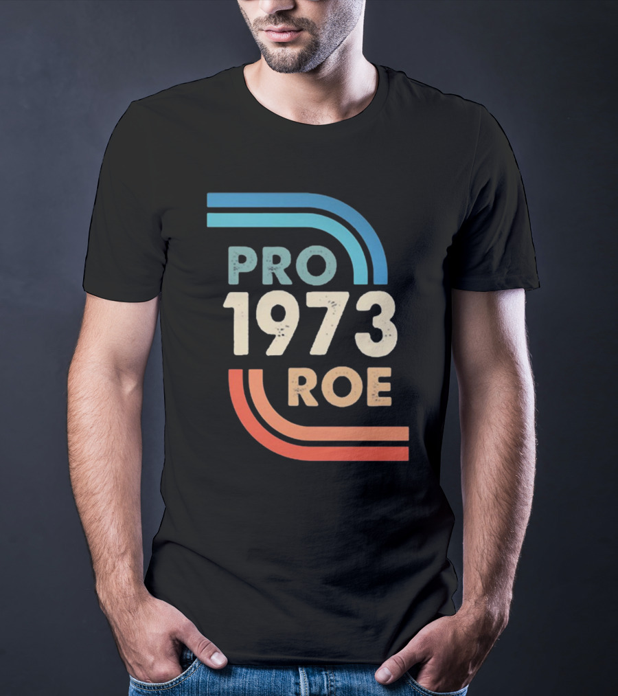 1973 Pro Roe T-Shirt