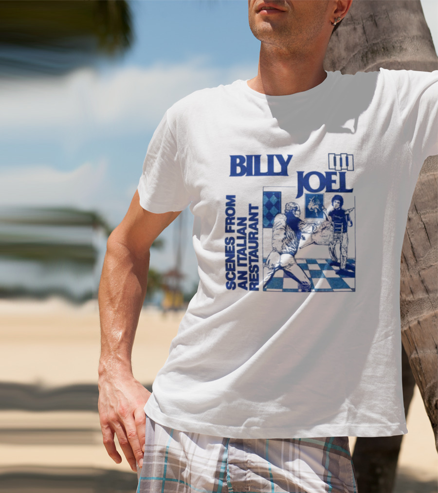 Billy Joel Scenes From An Italian Restaurant Italian Dining Chessboard Floor T-Shirt