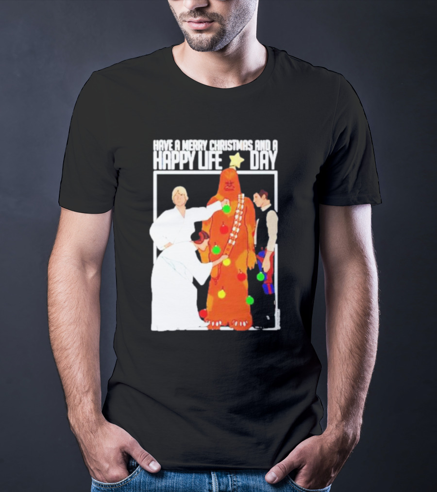 Have A Merry Christmas And A Happy Life Day Star Wars Holiday Special T-Shirt