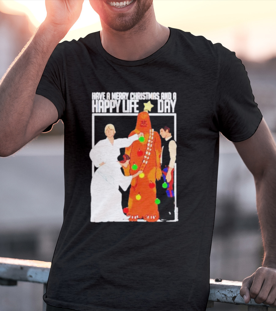 Have A Merry Christmas And A Happy Life Day Star Wars Holiday Special T-Shirt
