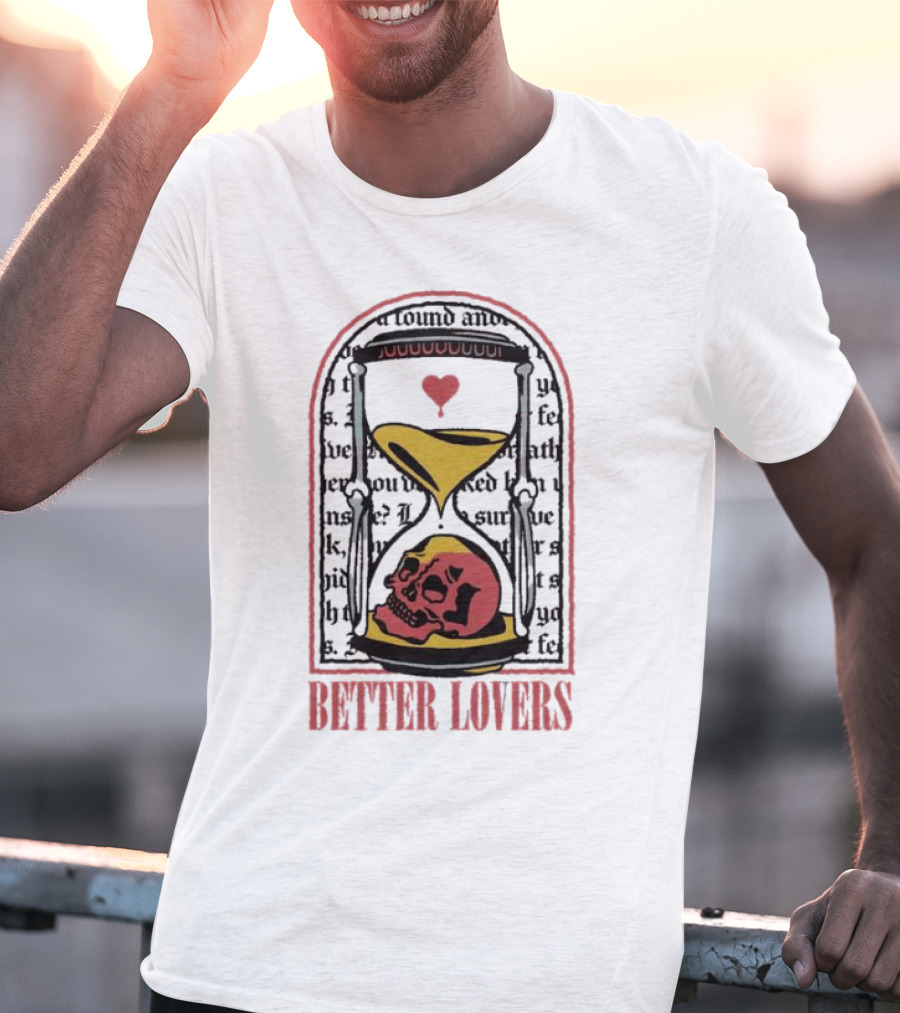 Better Lovers Heart Hourglass Skull T-Shirt