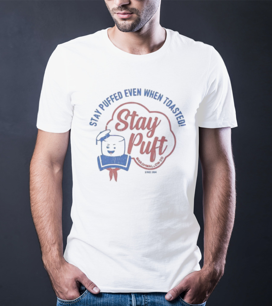 Stay Puft Marshmallow Co. Since 1984 - Stay Puffed Even When Toasted T-Shirt