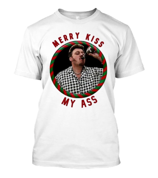 Merry Kiss My Ass Trailer Park Christmas T-Shirt