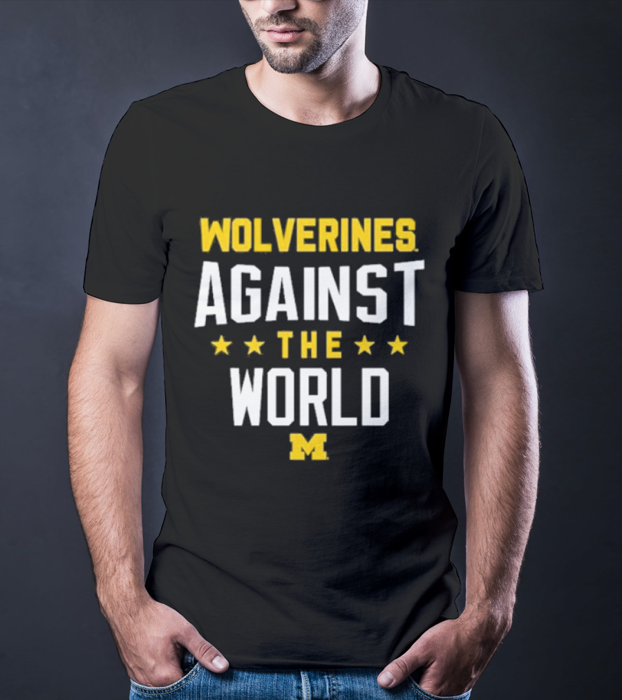 Wolverines Against The World Michigan Stars T-Shirt