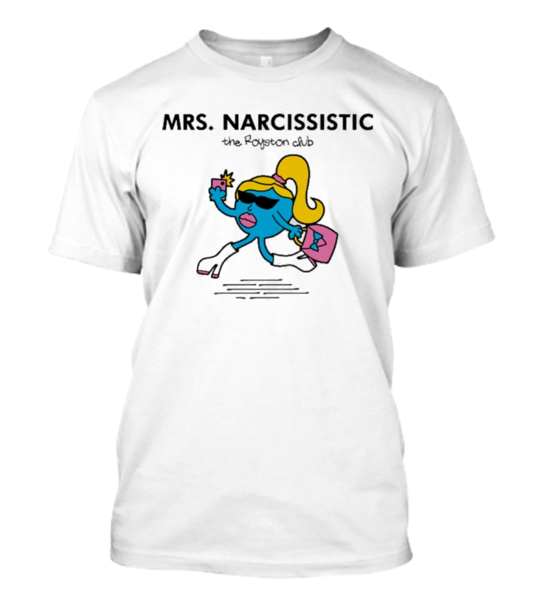 MRS. NARCISSISTIC The Royston Club T-Shirt