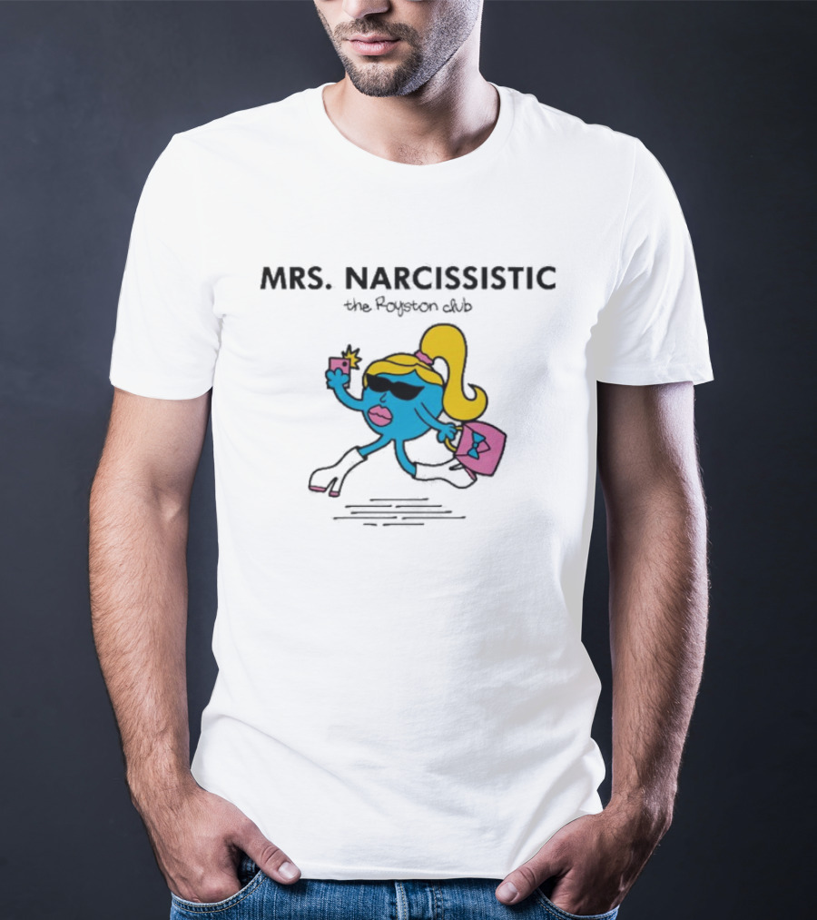 MRS. NARCISSISTIC The Royston Club T-Shirt