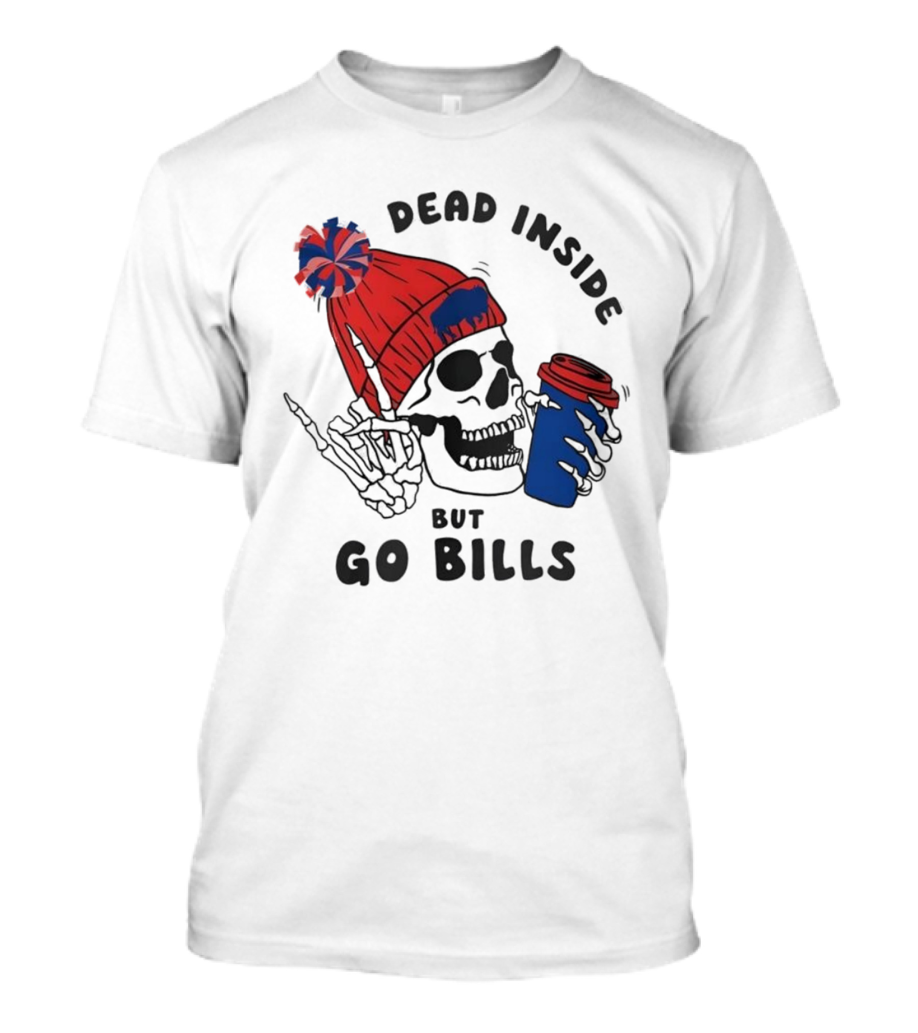 Dead Inside But Go Bills Skull Wearing Red Beanie Drinking Coffee T-Shirt