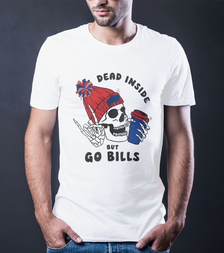 Dead Inside But Go Bills Skull Wearing Red Beanie Drinking Coffee T-Shirt