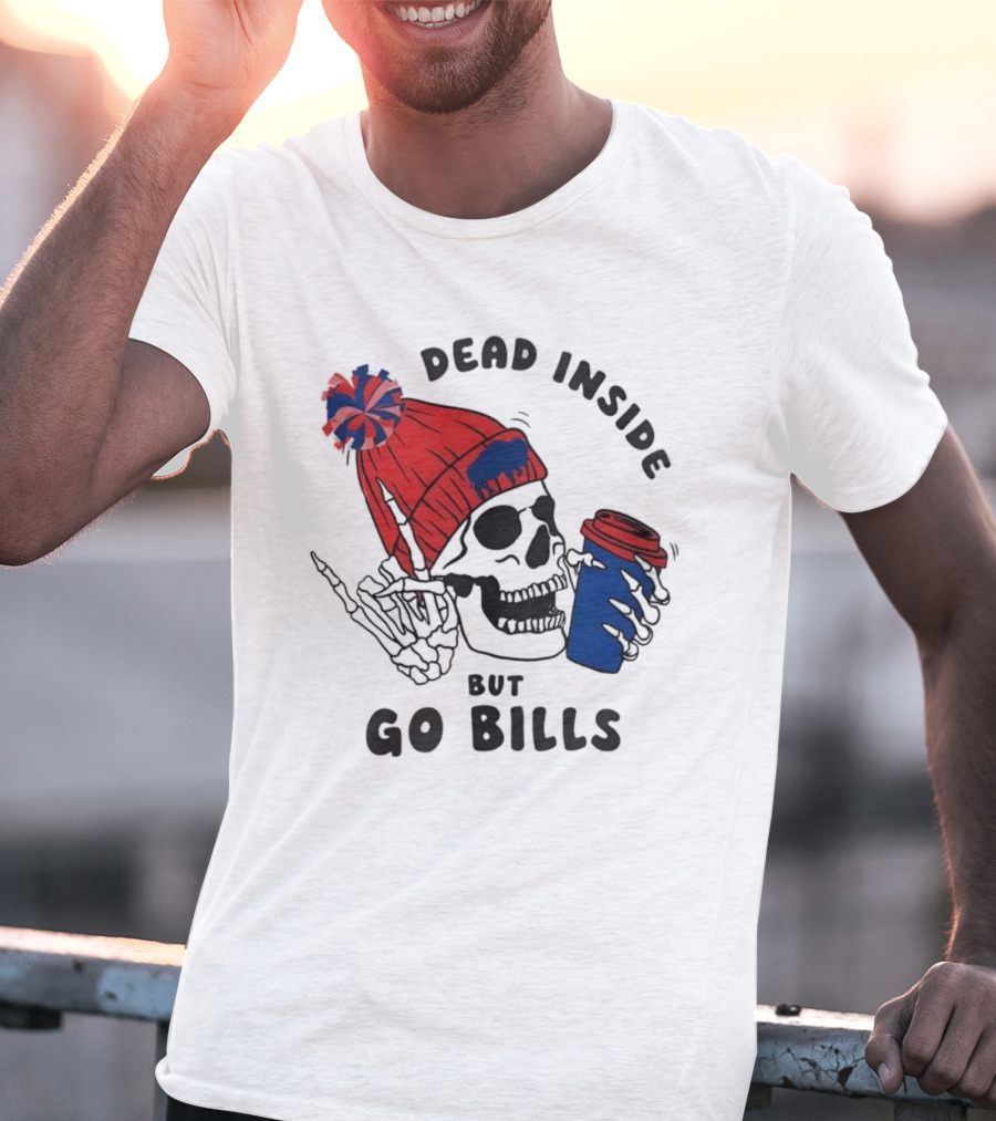 Dead Inside But Go Bills Skull Wearing Red Beanie Drinking Coffee T-Shirt