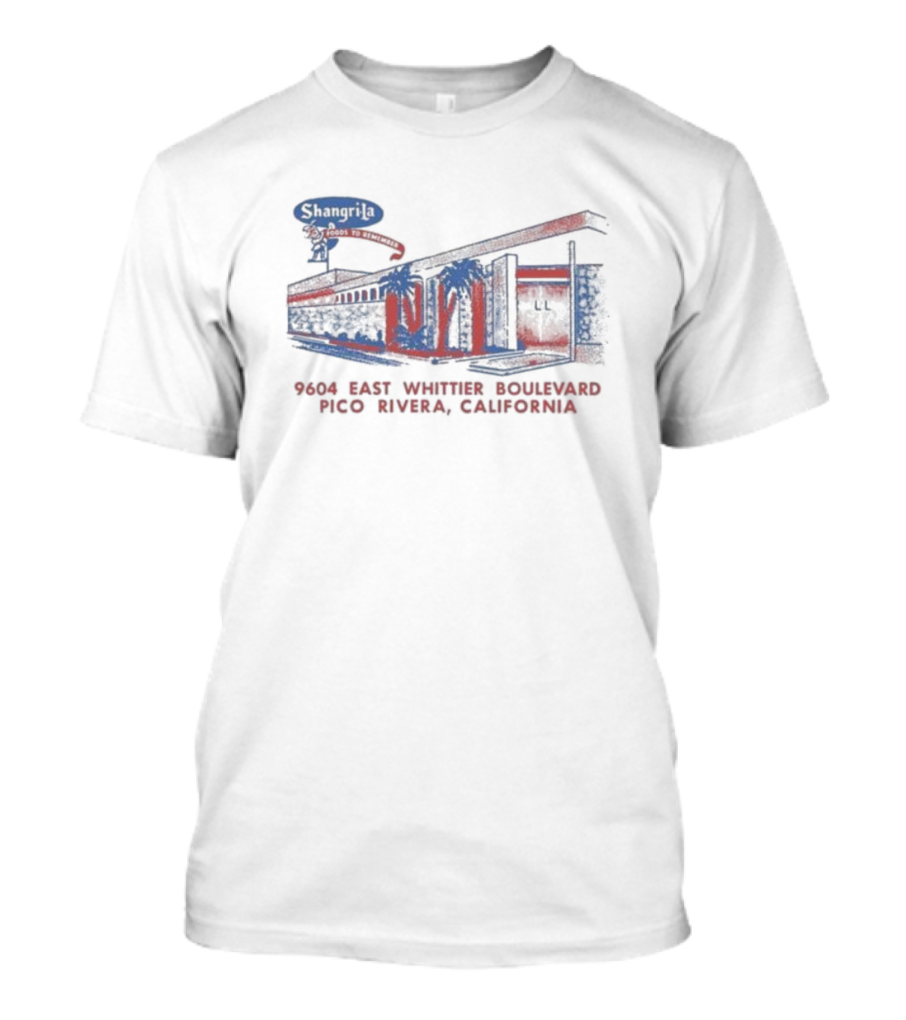 Shangri La Foods To Remember 9604 East Whittier Boulevard Pico Rivera California T-Shirt