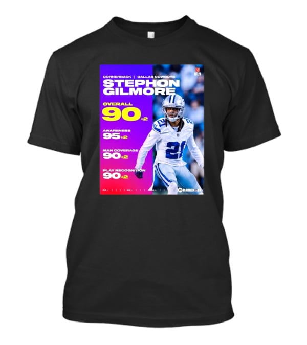 Cornerback Stephon Gilmore Dallas Cowboys Overall 90+2 Awareness 95+2 Man Coverage 90+2 Play Recognition 90+2 Madden 24 T-Shirt