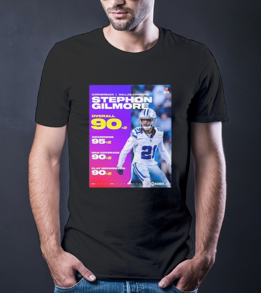 Cornerback Stephon Gilmore Dallas Cowboys Overall 90+2 Awareness 95+2 Man Coverage 90+2 Play Recognition 90+2 Madden 24 T-Shirt