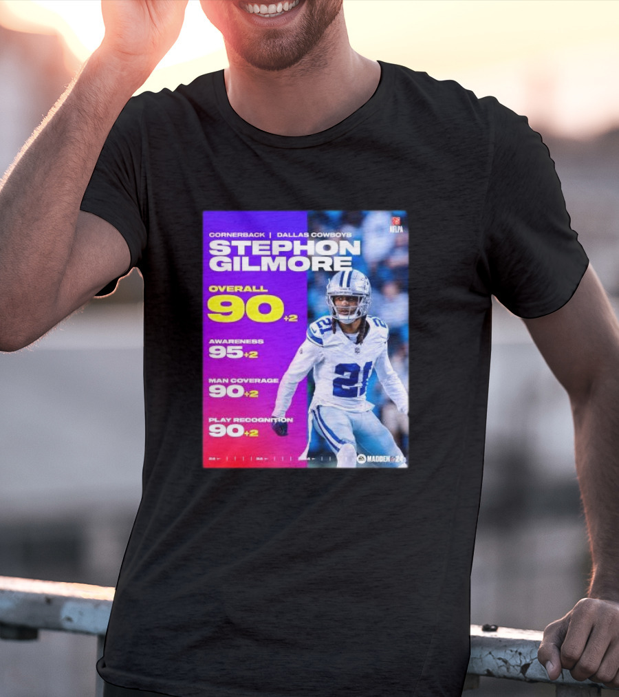Cornerback Stephon Gilmore Dallas Cowboys Overall 90+2 Awareness 95+2 Man Coverage 90+2 Play Recognition 90+2 Madden 24 T-Shirt