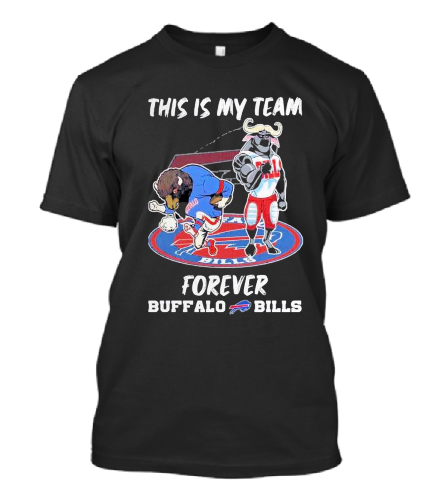 This Is My Team Forever Buffalo Bills Mascots On T-Shirt