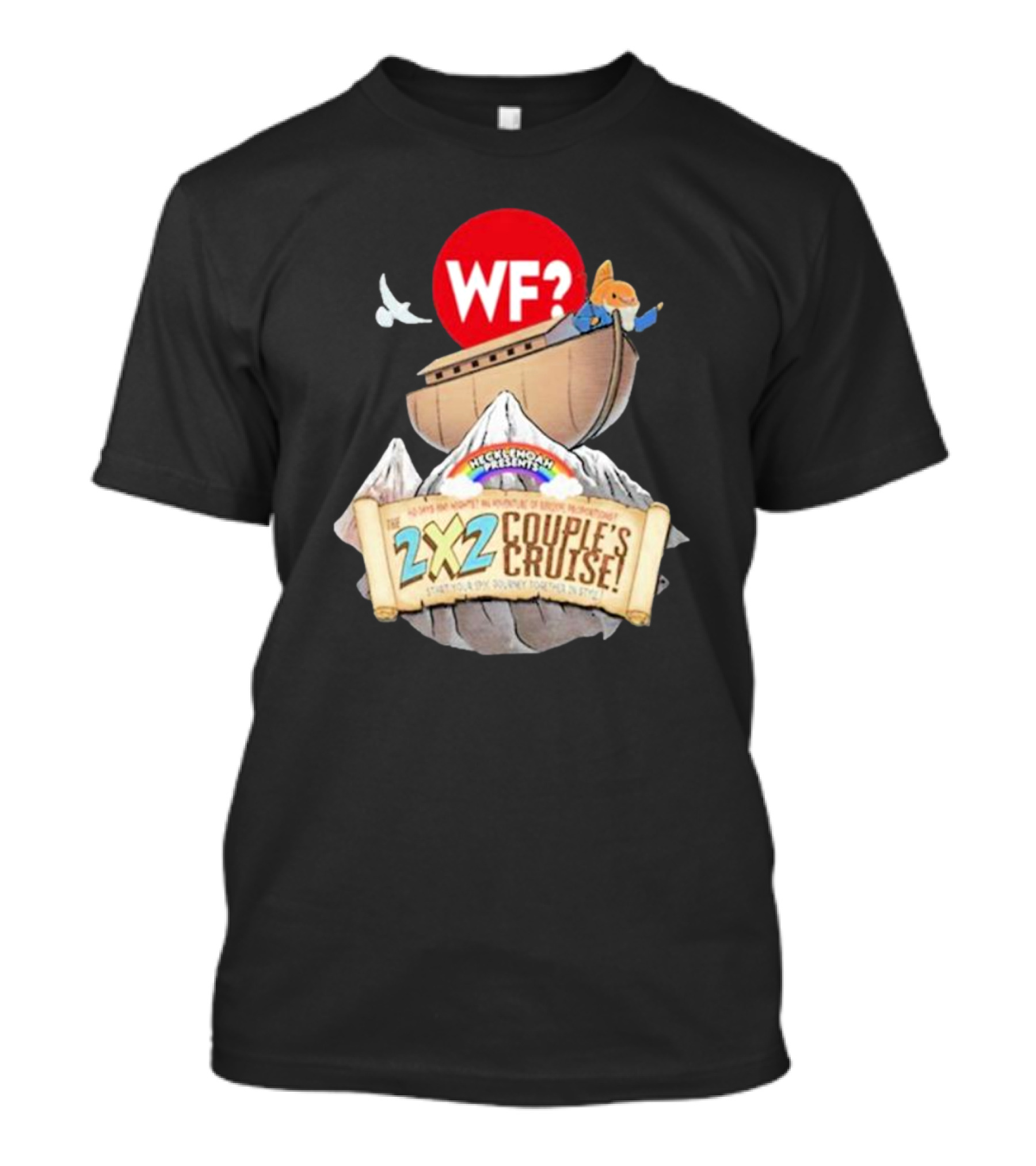 WF? Hecklenoah Presents 2x2 Couple's Cruise Journey Mount Ararat Experience T-Shirt
