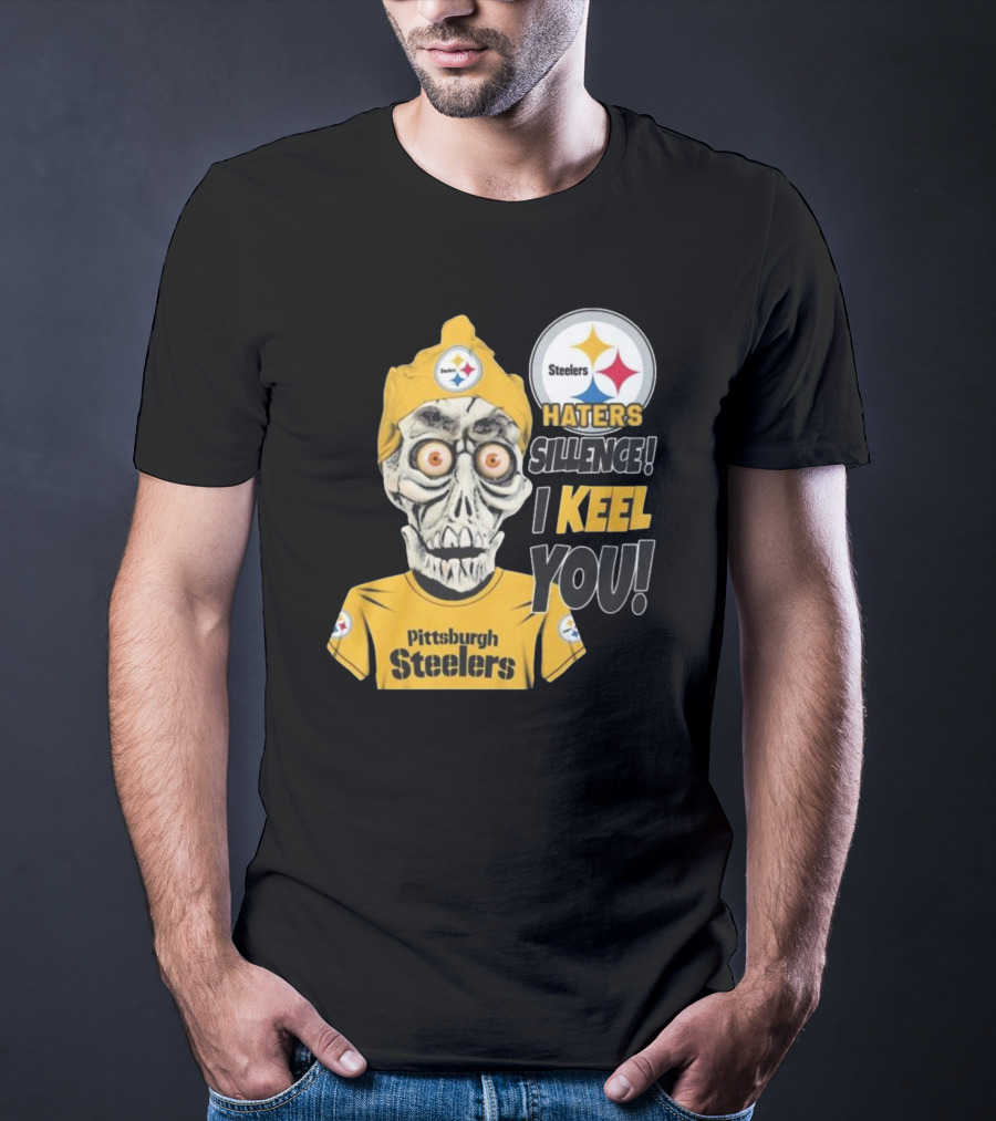 Pittsburgh Steelers Haters Sillence I Keel You T-Shirt