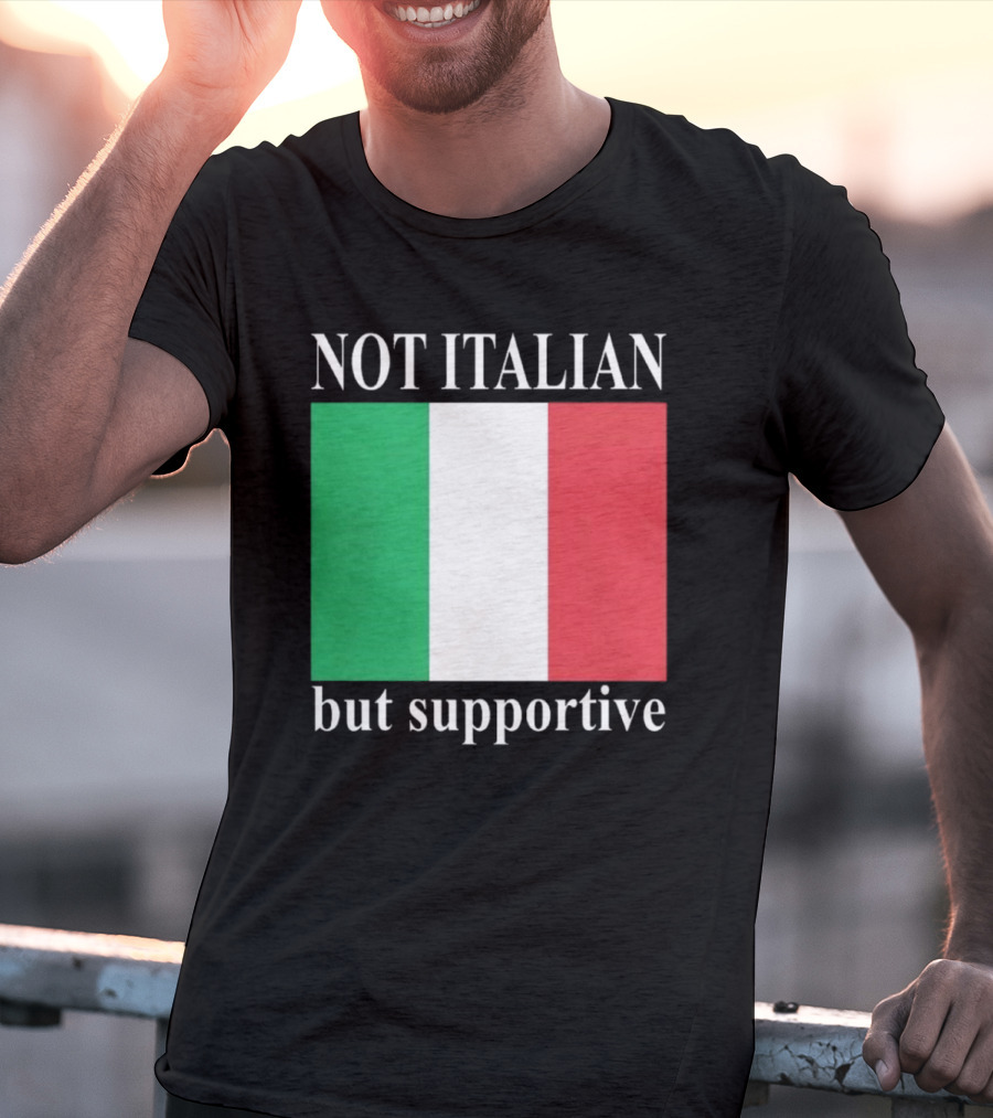 Not Italian But Supportive Flag Colors T-Shirt