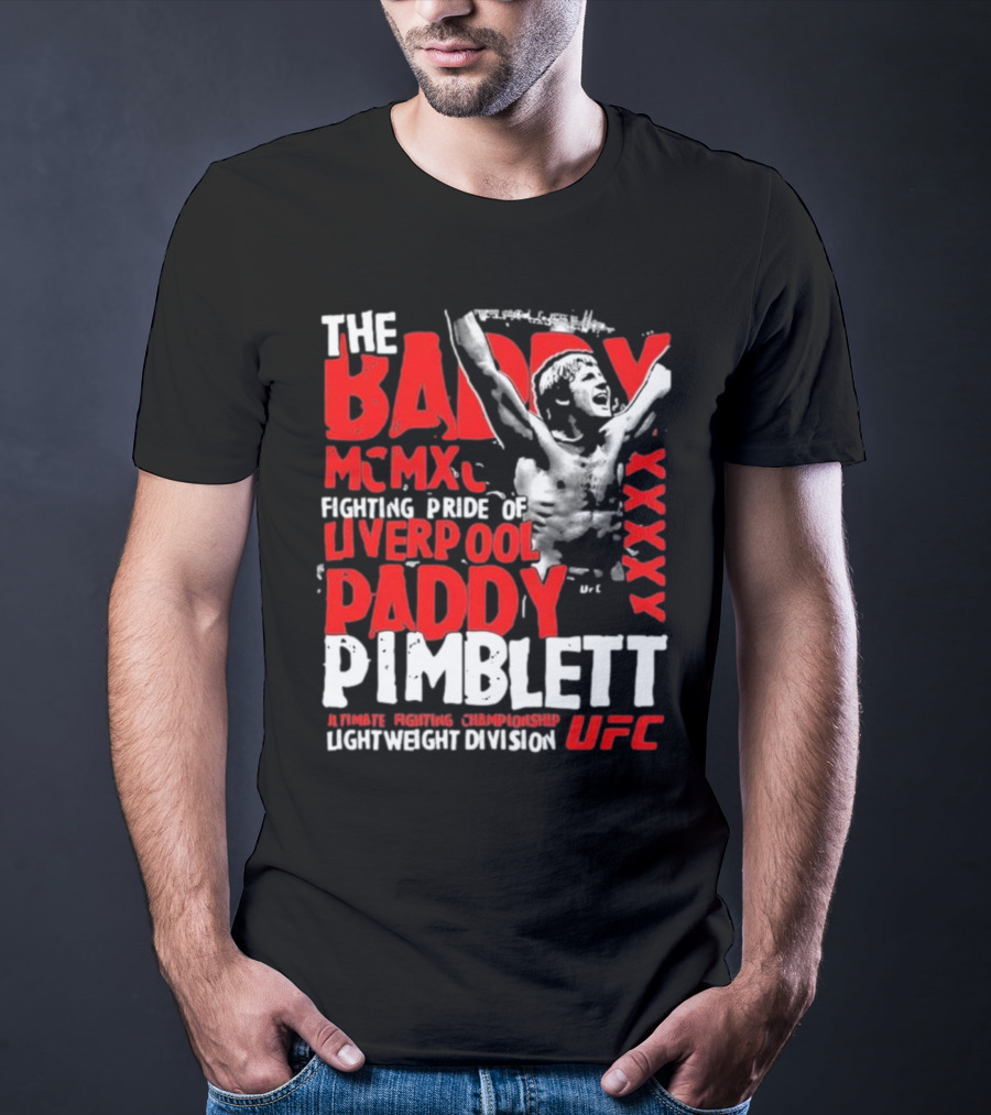 The Baddy Paddy Pimblett UFC Lightweight Division Fighting Pride Of Liverpool T-Shirt