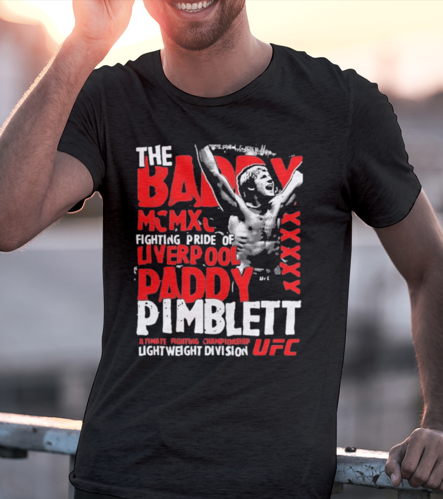 The Baddy Paddy Pimblett UFC Lightweight Division Fighting Pride Of Liverpool T-Shirt
