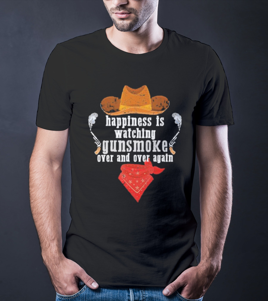 Happiness Is Watching Gunsmoke Over And Over Again Cowboys Hat And Bandana T-Shirt