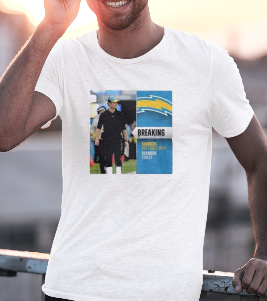 Breaking Chargers Part Ways With Brandon Staley T-Shirt