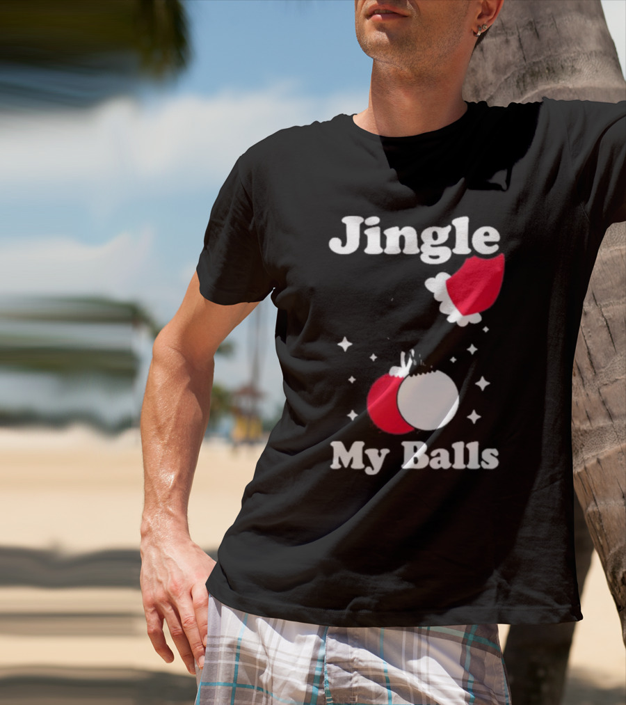 Jingle My Balls Christmas Santa Hat Ornaments T-Shirt