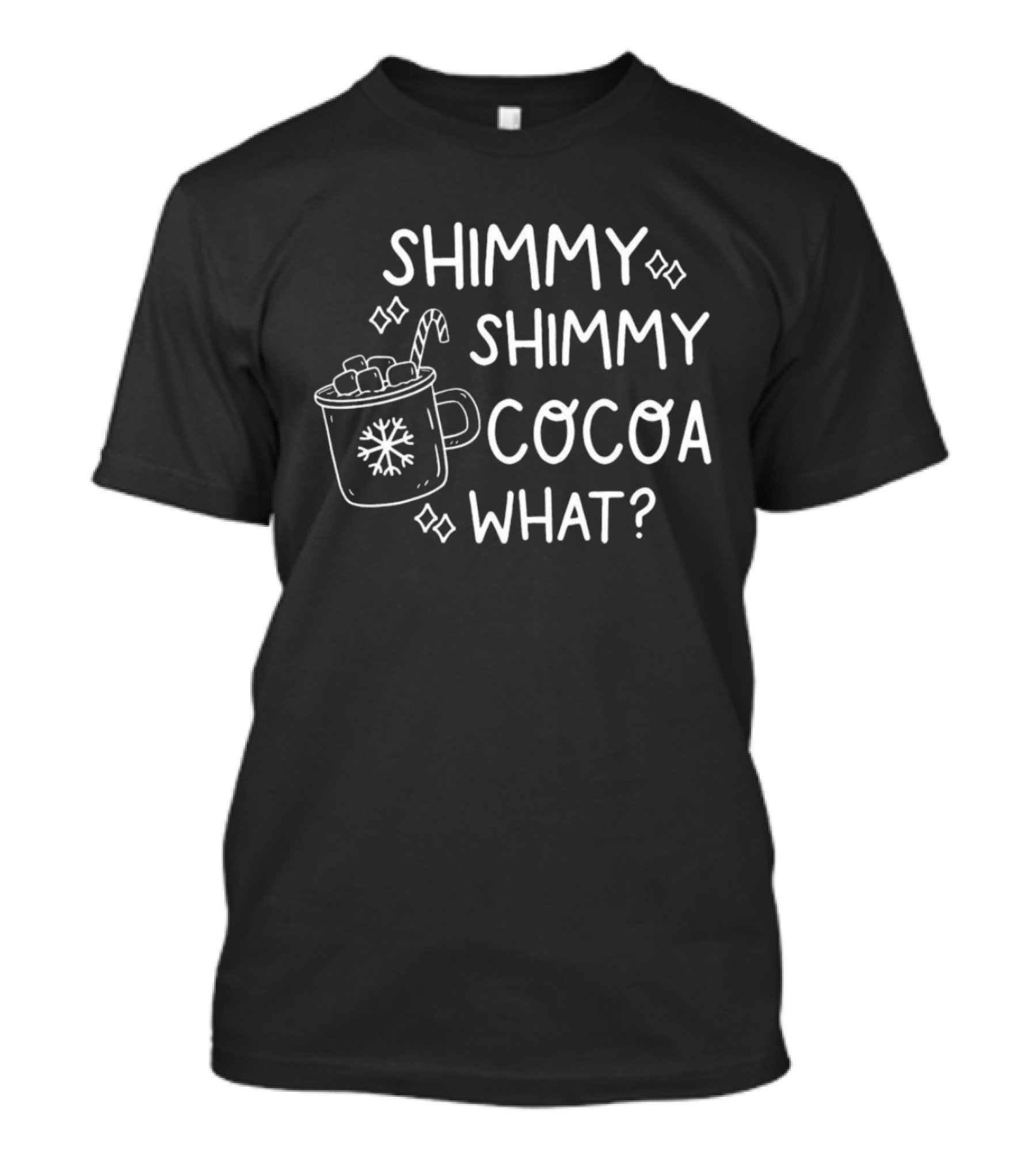 Shimmy Shimmy Cocoa What Holiday Hot Chocolate Mug Snowflake And Marshmallows T-Shirt