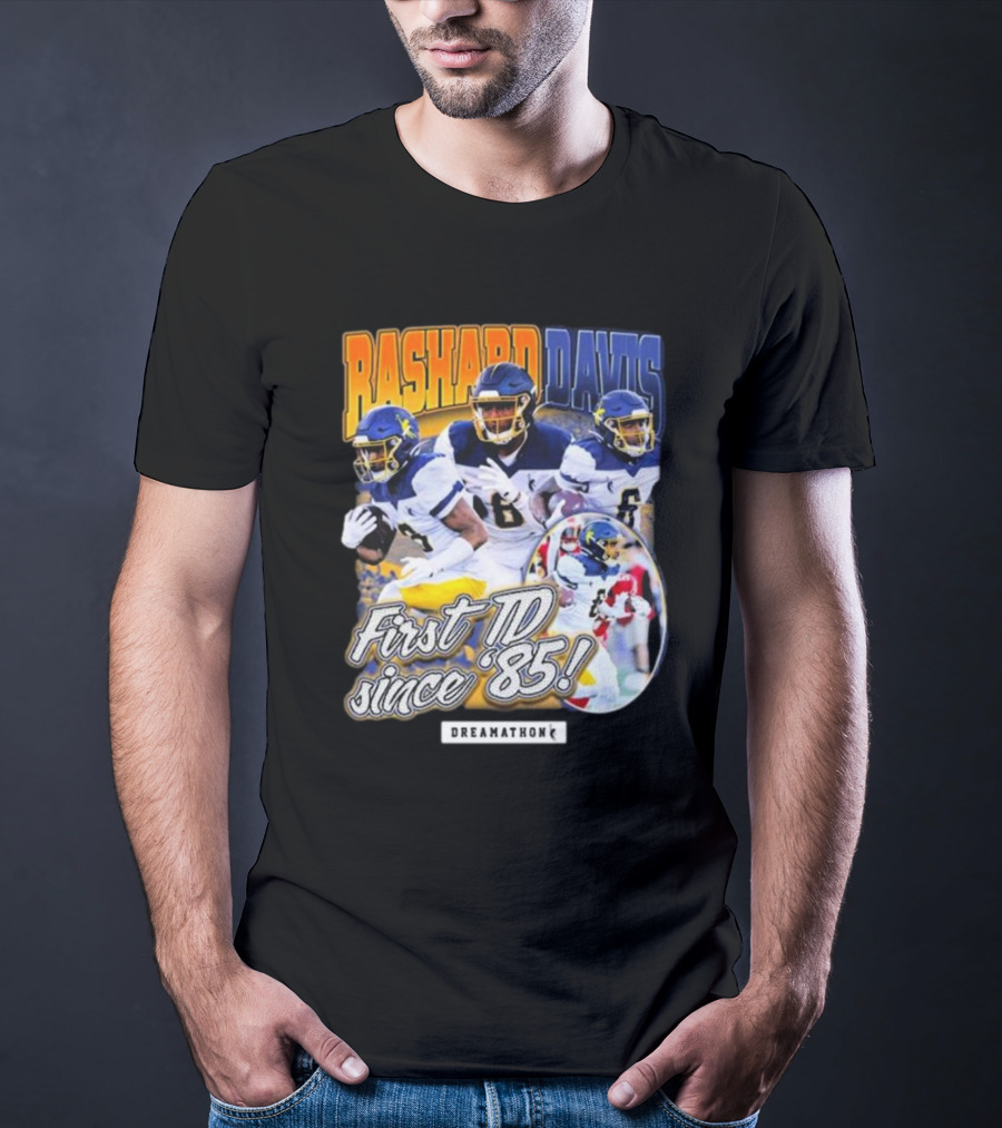 Rashard Davis Dreamathon First TD Since 1985 T-Shirt