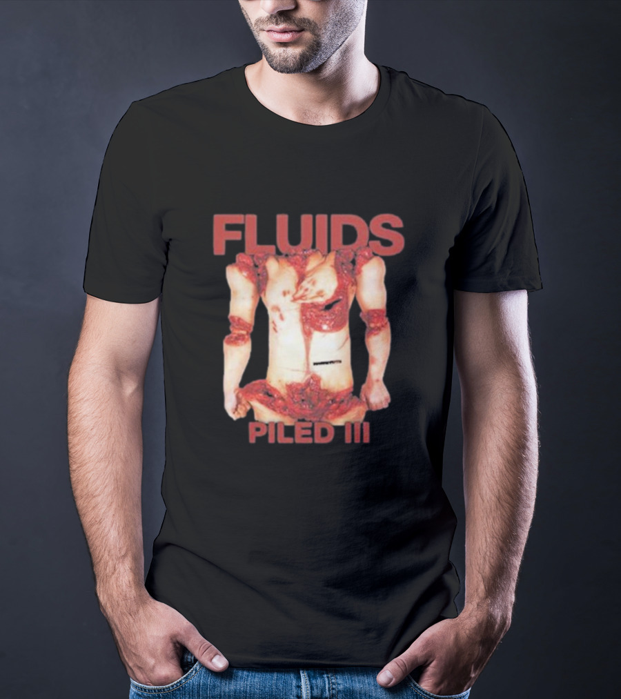 FLUIDS PILED III Gory Anatomy Horror T-Shirt