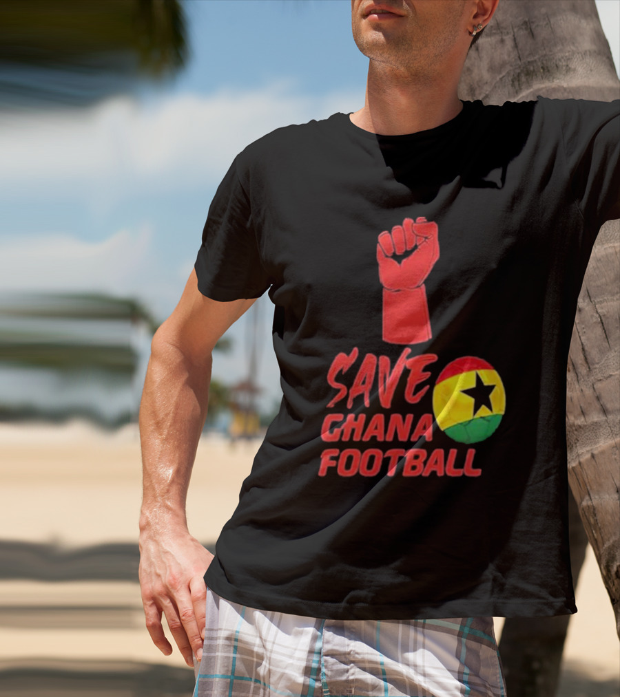 Save Ghana Football Strong Hand Raised Fist Soccer Ball T-Shirt