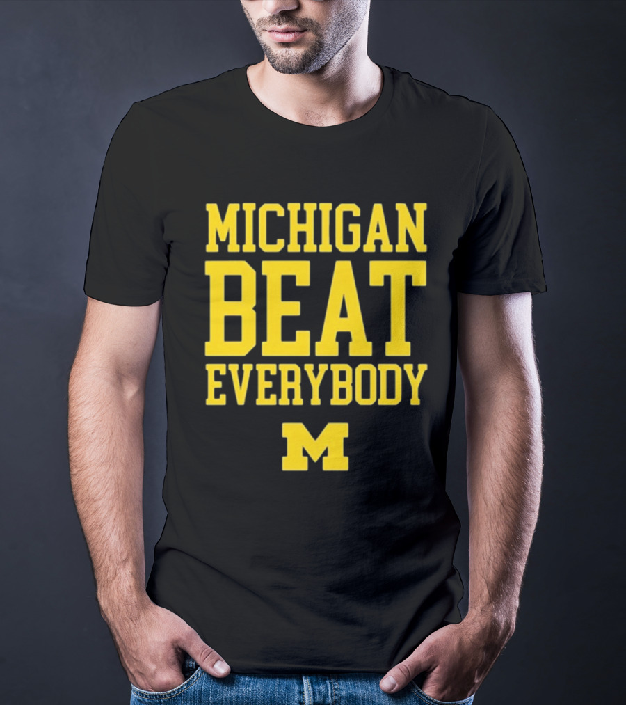 M Den Michigan Beat Everybody M T-Shirt