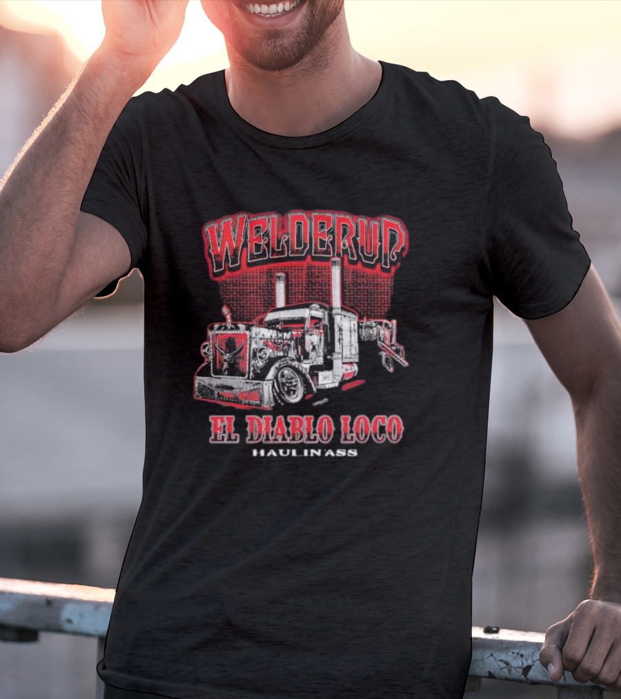 Welderup El Diablo Loco Haulin' Ass Truck Vintage Style T-Shirt