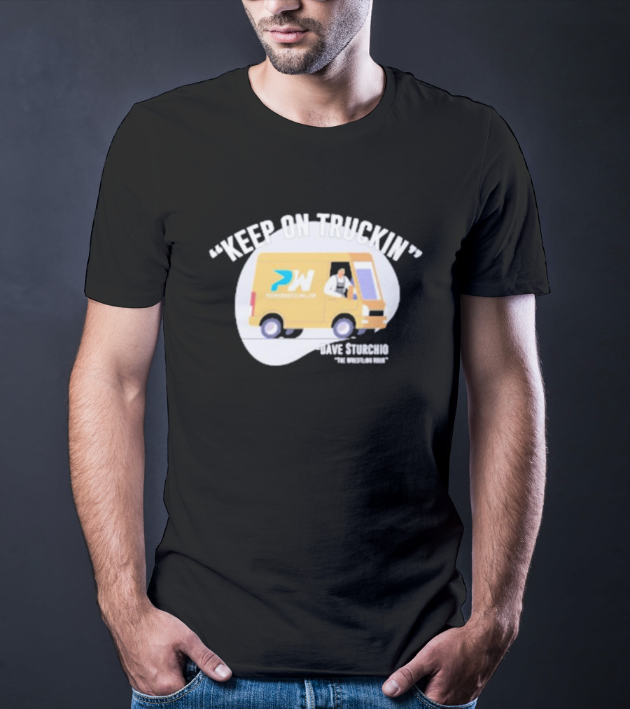 Premier Wrestling Keep On Truckin PW Dave Sturchio The Wrestling Dri T-Shirt