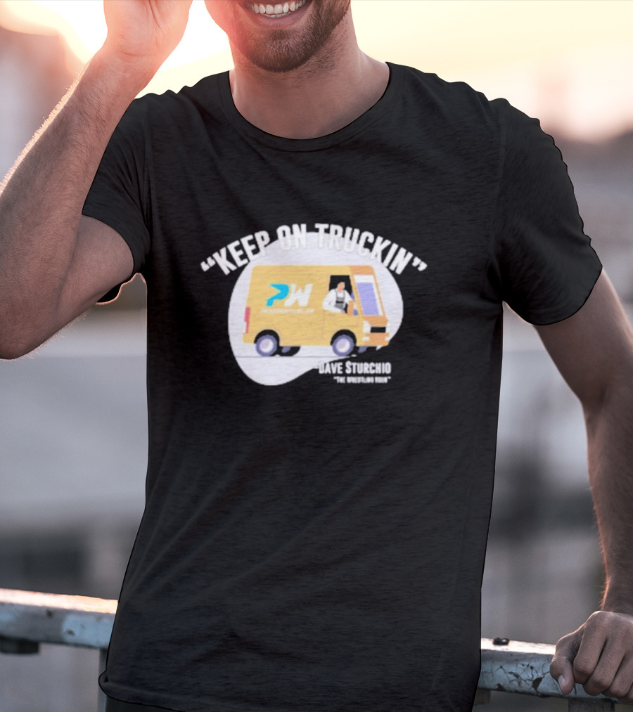 Premier Wrestling Keep On Truckin PW Dave Sturchio The Wrestling Dri T-Shirt