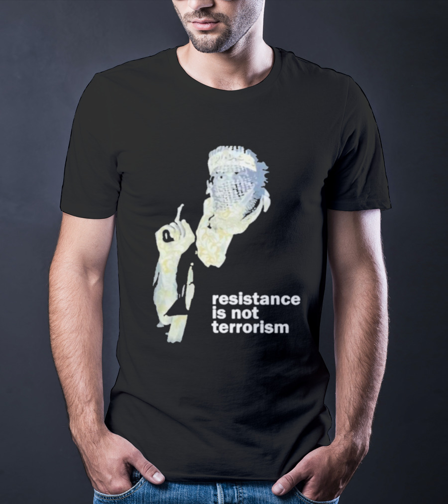 Resistance Is Not Terrorism Masked Figure T-Shirt