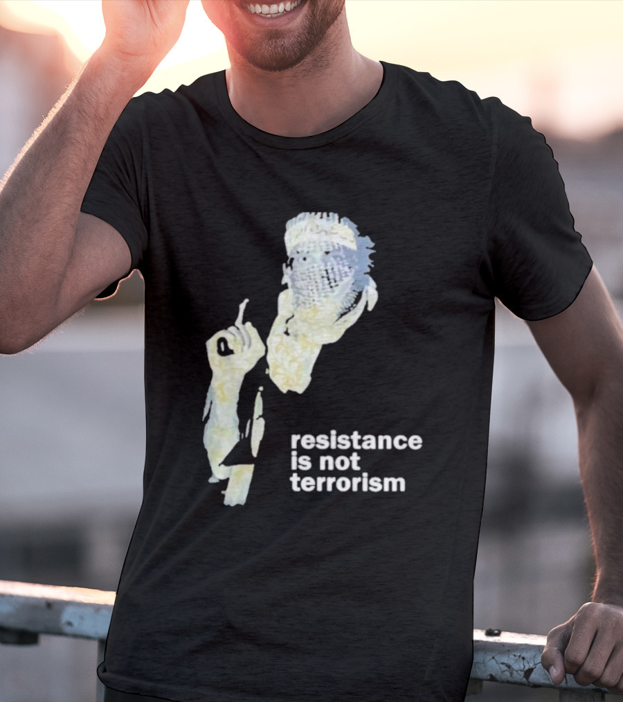 Resistance Is Not Terrorism Masked Figure T-Shirt