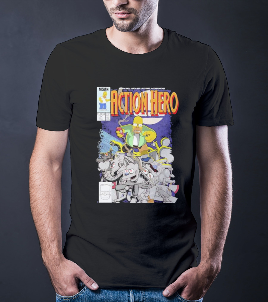 MSAN The Simpsons Action Hero With A Dry Cool Wit I Could Be An Action Hero With Mouse Robot T-Shirt